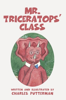 Mr. Triceratops' Class 171677604X Book Cover