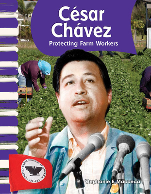 César Chávez: Protecting Farm Workers 1433315904 Book Cover