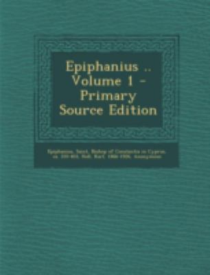 Epiphanius .. Volume 1 - Primary Source Edition [German] 1293469181 Book Cover