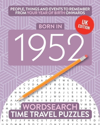 Born in 1952: Your Life in Wordsearch Puzzles 1912883333 Book Cover