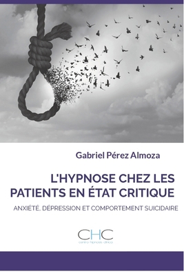 L'Hypnose Chez Les Patients En État Critique: A... [French] B0DQCXQS34 Book Cover