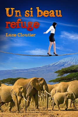 Un si beau refuge [French] 2981722409 Book Cover