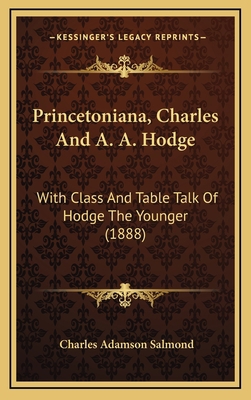 Princetoniana, Charles And A. A. Hodge: With Cl... 1167093860 Book Cover