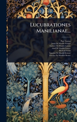 Lucubrationes Manilianae... [Latin] 1023644045 Book Cover