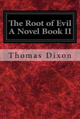 The Root of Evil A Novel Book II 1979271143 Book Cover