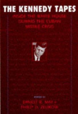 The Kennedy Tapes: Inside the White House Durin... 0674179269 Book Cover