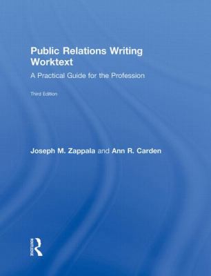 Public Relations Writing Worktext: A Practical ... 0415997534 Book Cover