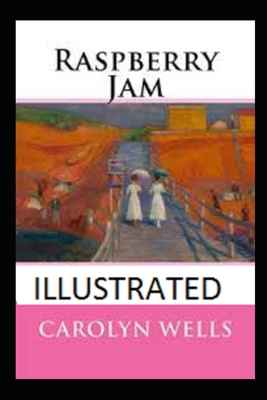 Raspberry Jam Illustrated B092PKQ3B2 Book Cover