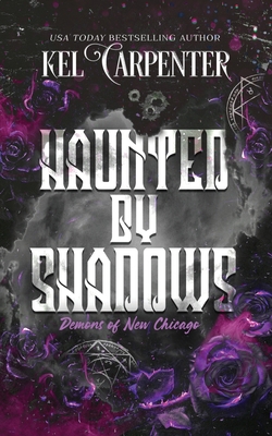 Haunted by Shadows: Demons of New Chicago Discr... 1960167626 Book Cover