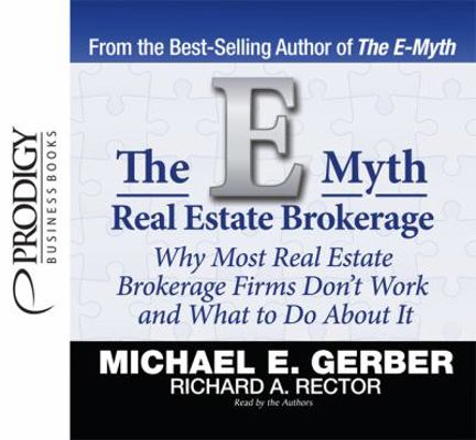 The E Myth Real Estate Brokerage: Why Most Real... 1618350064 Book Cover