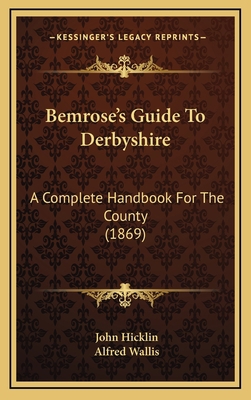 Bemrose's Guide To Derbyshire: A Complete Handb... 1166541584 Book Cover