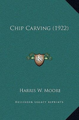Chip Carving (1922) 1169210295 Book Cover
