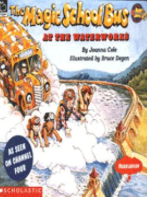 At the Waterworks (Magic School Bus) 0590139495 Book Cover