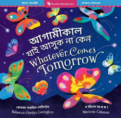 Whatever Comes Tomorrow (Bilingual Bengali & En... [Bengali] B0DF3B6BHF Book Cover