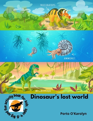 Dinosaur's lost world 1716119332 Book Cover