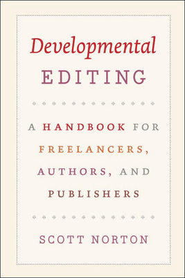 Developmental Editing: A Handbook for Freelance... 0226595145 Book Cover