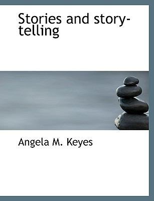 Stories and Story-Telling [Large Print] 1116223015 Book Cover