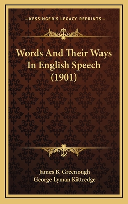 Words and Their Ways in English Speech (1901) 1164420917 Book Cover