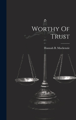 Worthy Of Trust 102044746X Book Cover