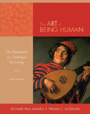 The Art of Being Human: The Humanities as a Tec... 0205605427 Book Cover