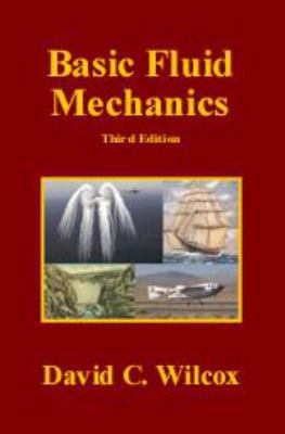 Basic Fluid Mechanics (Third Edition) 1928729312 Book Cover