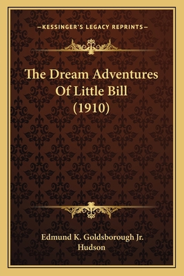 The Dream Adventures Of Little Bill (1910) 1165086611 Book Cover