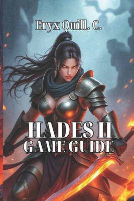 Hades II Game Guide: From Beginner Basics to Ad... B0FSXLL7X3 Book Cover