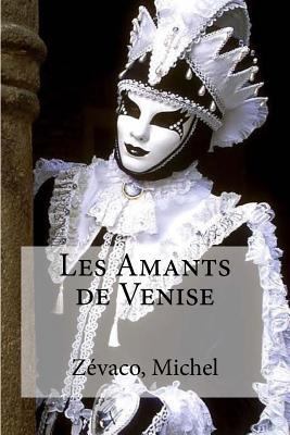 Les Amants de Venise [French] 1535069007 Book Cover