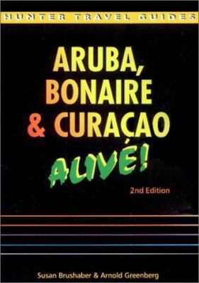 Aruba, Bonaire & Curacao Alive! 1588432599 Book Cover