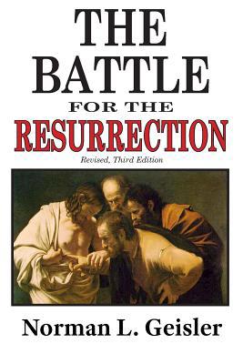 The Battle for the Resurrection, Third Edition 1091781575 Book Cover