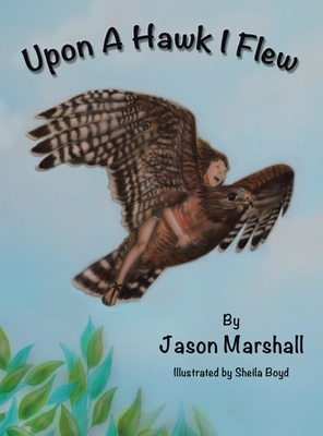 Upon a Hawk I Flew 1665527579 Book Cover