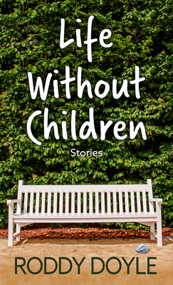 Life Without Children: Stories [Large Print] 1432896164 Book Cover