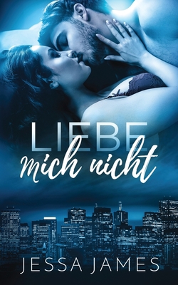 Liebe mich nicht [German] 1795914289 Book Cover