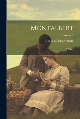 Montalbert: A Novel; Volume 1 1022674080 Book Cover