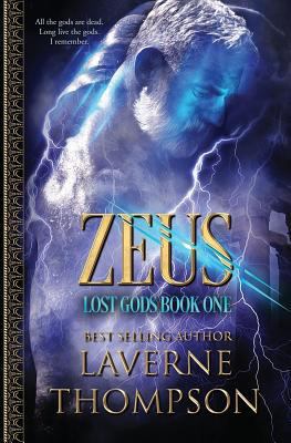 Zeus: Lost Gods Book 1: Lost Gods 1537026089 Book Cover