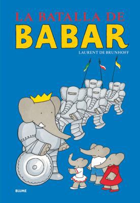 La Batalla de Babar = Babar's Battle [Spanish] 8498014441 Book Cover