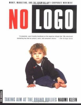 No LOGO: Taking Aim at the Brand Bullies 0312271921 Book Cover