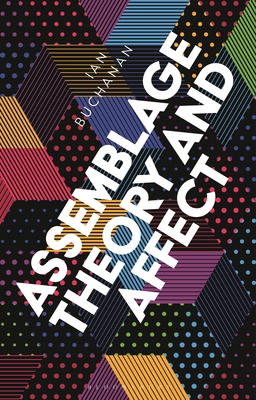 Assemblage Theory and Affect 1350268771 Book Cover