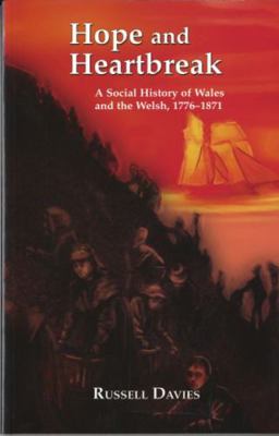 Hope and Heartbreak: A social history of Wales ... 0708319327 Book Cover