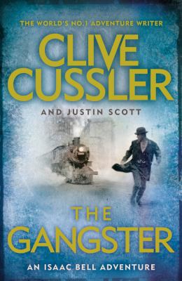 The Gangster: Isaac Bell #9 B01NCRR95S Book Cover