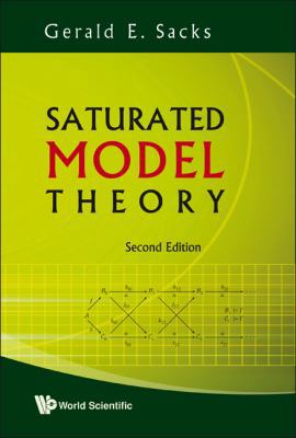 Saturated Model Theory (Second Edition) 9812833811 Book Cover