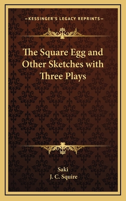 The Square Egg and Other Sketches with Three Plays 1163339083 Book Cover