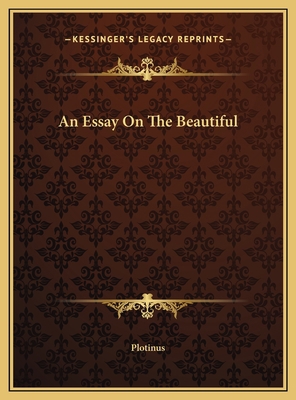 An Essay On The Beautiful 1169452523 Book Cover
