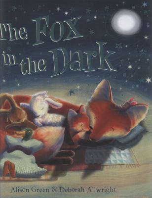 The Fox in the Dark. by Alison Green 1407103938 Book Cover