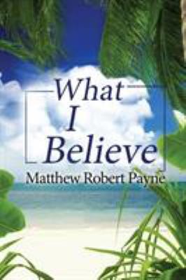 What I Believe 1976745071 Book Cover