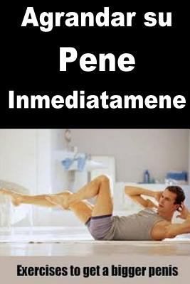 Agrandar Su Pene Inmediatamene 1535544252 Book Cover