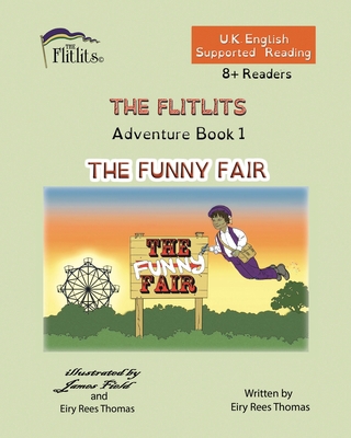 THE FLITLITS, Adventure Book 1, THE FUNNY FAIR,... 1916778038 Book Cover