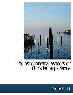 The Psychological Aspects of Christian Experience 1117980413 Book Cover