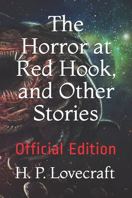 The Horror at Red Hook, and Other Stories: Offi... 166138109X Book Cover