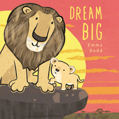 Dream Big Padded Board Book 1536244112 Book Cover